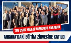 TED Uşak Koleji Kurucusu Karahan, Ankara'daki Eğitim Zirvesine Katıldı