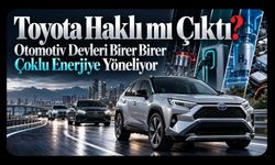 Toyota Haklı mı Çıktı? Otomotiv Devleri Birer Birer Çoklu Enerjiye Yöneliyor