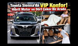 Toyota Sienna’da VIP Konfor! Hibrit Motor ve Dört Çeker Bir Arada