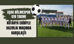 Uşak Bölmespor U19 Takımı, Kütahya Ekibiyle Hazırlık Maçında Karşılaştı