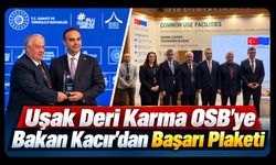 Uşak Deri Karma OSB'ye Bakan Kacır'dan Başarı Plaketi