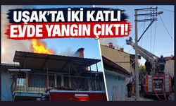 Uşak Dikilitaş Mahallesi’nde İki Katlı Evde Yangın Çıktı!