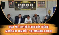 Uşak Milletvekili Fahrettin Tuğrul Manisa’da Temayül Yoklamasına Katıldı
