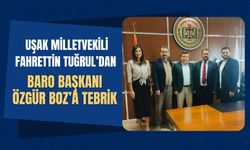 Uşak Milletvekili Fahrettin Tuğrul’dan Baro Başkanı Özgür Boz’a Tebrik