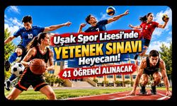 Uşak Spor Lisesi'nde Yetenek Sınavı Heyecanı! 41 Öğrenci Alınacak