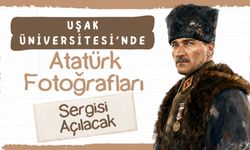 Uşak Üniversitesi’nde Atatürk Fotoğrafları Sergisi Açılacak