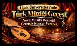 Uşak Üniversitesi’nde Türk Müziği Gecesi! Neva Musiki Derneği Ücretsiz Konser Verecek