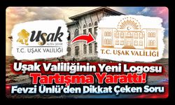 Uşak Valiliğinin Yeni Logosu Tartışma Yarattı! Fevzi Ünlü’den Dikkat Çeken Soru