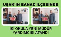 Uşak’ın Banaz İlçesinde İki Okula Yeni Müdür Yardımcısı Atandı