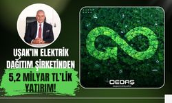 Uşak’ın Elektrik Dağıtım Şirketinden 5,2 Milyar TL’lik Yatırım! Emisyonlar Yüzde 33,9 Azaldı
