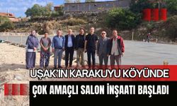 Uşak’ın Karakuyu Köyünde Çok Amaçlı Salon İnşaatı Başladı