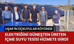 Uşak’ın Üçkuyular Köyünde Elektriğini Güneşten Üreten İçme Suyu Tesisi Hizmete Girdi