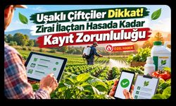 Uşaklı Çiftçiler Dikkat! Zirai İlaçtan Hasada Kadar Kayıt Zorunluluğu