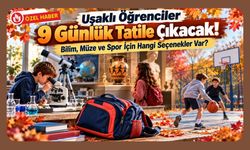 Uşaklı Öğrenciler 9 Günlük Tatile Çıkacak! Bilim, Müze ve Spor İçin Hangi Seçenekler Var?