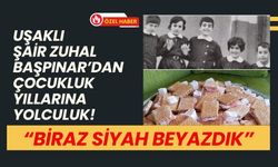 Uşaklı Şair Zuhal Başpınar’dan Çocukluk Yıllarına Yolculuk! “Biraz Siyah Beyazdık”