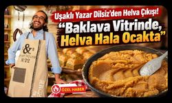 Uşaklı Yazar Dilsiz’den Helva Çıkışı! “Baklava Vitrinde, Helva Hala Ocakta”