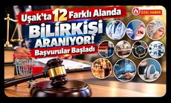 Uşak’ta 12 Farklı Alanda Bilirkişi Aranıyor! Başvurular Başladı