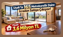 Uşak'ta 165 Metrekarelik Daire İcradan Satışa Çıkıyor! Fiyatı 3,6 Milyon TL