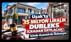 Uşak’ta 35 Milyon Liralık Dubleks İcradan Satılacak! İçinde Asansörde Bulunuyor