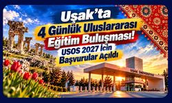 Uşak’ta 4 Günlük Uluslararası Eğitim Buluşması! USOS 2027 İçin Başvurular Açıldı