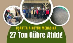 Uşak’ta 4 Köyün Merasına 27 Ton Gübre Atıldı! Hayvancılık İçin Verim Artışı Hedefleniyor
