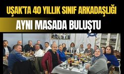 Uşak’ta 40 Yıllık Sınıf Arkadaşlığı Aynı Masada Buluştu