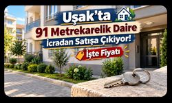 Uşak'ta 91 Metrekarelik Daire İcradan Satışa Çıkıyor! İşte Fiyatı