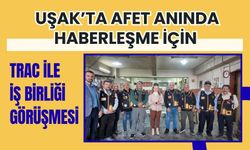 Uşak’ta Afet Anında Haberleşme İçin TRAC ile İş Birliği Görüşmesi