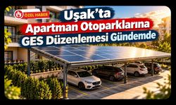 Uşak’ta Apartman Otoparklarına GES Düzenlemesi Gündemde