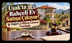 Uşak’ta Bahçeli Ev Satışa Çıkıyor! Değeri 3 Milyon Liranın Üzerinde