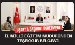 Uşak’ta Başarılı Öğretmene İl Milli Eğitim Müdüründen Teşekkür Belgesi!