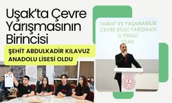 Uşak’ta Çevre Yarışmasının Birincisi Şehit Abdulkadir Kılavuz Anadolu Lisesi Oldu
