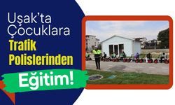 Uşak’ta Çocuklara Trafik Polislerinden Eğitim! İşte Ziyaret Saatleri