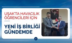 Uşak’ta Havacılık Öğrencileri İçin Yeni İş Birliği Gündemde