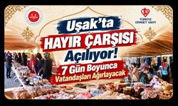 Uşak’ta Hayır Çarşısı Açılıyor! 7 Gün Boyunca Vatandaşları Ağırlayacak