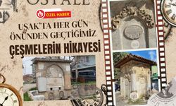 Uşak’ta Her Gün Önünden Geçtiğimiz Çeşmelerin Hikayesi