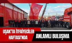 Uşak’ta İtfaiyeciler Haftası’nda Anlamlı Buluşma