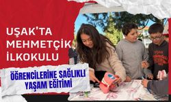 Uşak’ta Mehmetçik İlkokulu Öğrencilerine Sağlıklı Yaşam Eğitimi