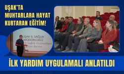 Uşak’ta Muhtarlara Hayat Kurtaran Eğitim! İlk Yardım Uygulamalı Anlatıldı