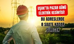 Uşak’ta Pazar Günü Elektrik Kesintisi! Bu Adreslerde 8 Saate Kadar Sürecek