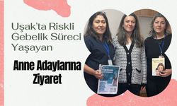 Uşak’ta Riskli Gebelik Süreci Yaşayan Anne Adaylarına Ziyaret