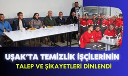 Uşak’ta Temizlik İşçilerinin Talep ve Şikayetleri Dinlendi