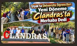 Uşak’ta Üniversite Öğrencileri Yeni Döneme Clandras’ta Merhaba Dedi