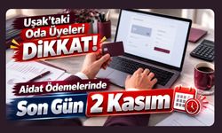 Uşak’taki Oda Üyeleri Dikkat! Aidat Ödemelerinde Son Gün 2 Kasım
