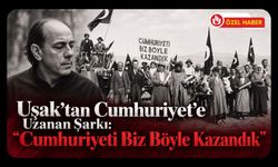 Uşak’tan Cumhuriyet’e Uzanan Şarkı: “Cumhuriyeti Biz Böyle Kazandık”
