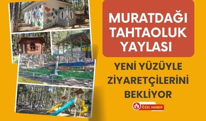Muratdağı Tahtaoluk Yaylası Yeni Yüzüyle Ziyaretçilerini Bekliyor
