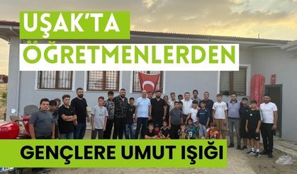 Uşak’ta Öğretmenlerden Gençlere Umut Işığı