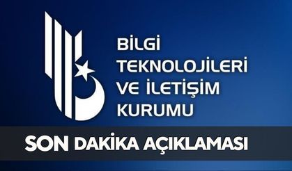 BTK'DAN SON DAKİKA AÇIKLAMASI GELDİ