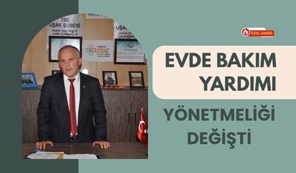 Evde Bakım Yardımı Yönetmeliği Değişti