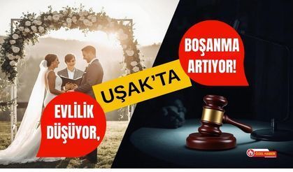Uşak’ta Evlilik Düşüyor, Boşanma Artıyor!